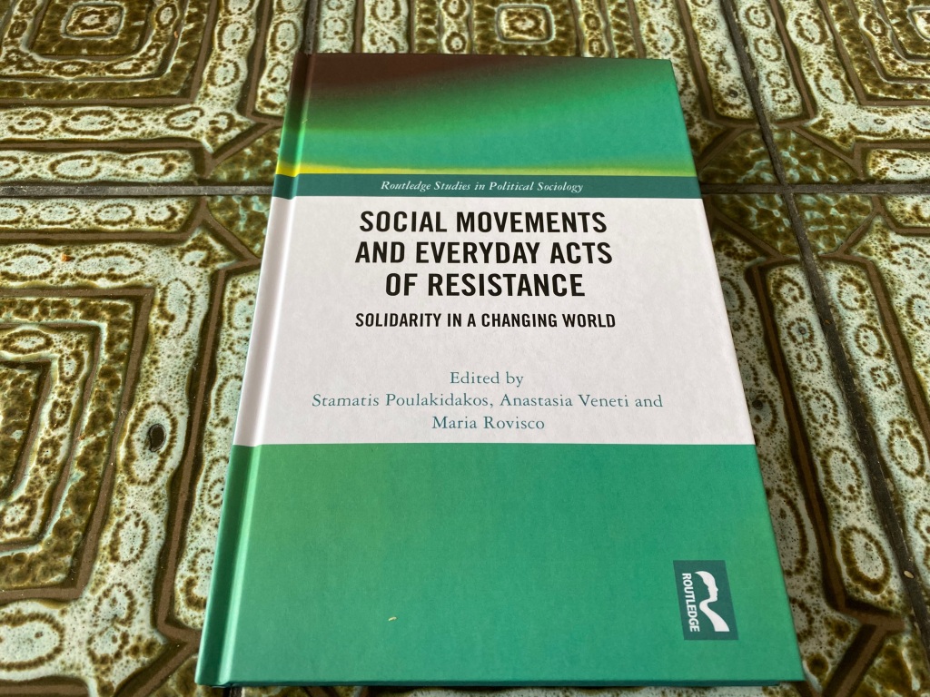 Social movements and everyday acts of resistance, Routledge 2023.